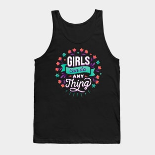 Girls Can Do Everything Women Empowerment Feminist Tank Top